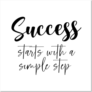 Success starts with a simple step, Successful Mindset Posters and Art